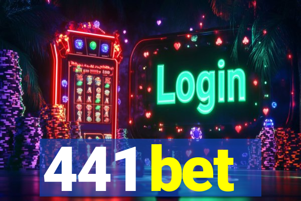 441 bet